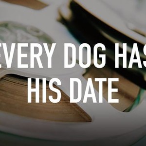 Every Dog Has His Date photo 1