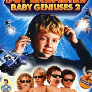 Superbabies Baby Geniuses 2 - Rotten Tomatoes