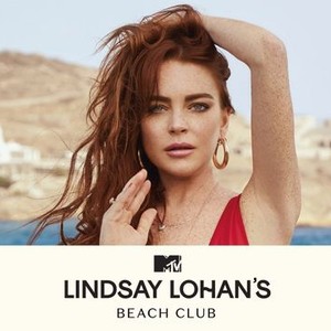 Lindsay Lohan's Beach Club - Rotten Tomatoes