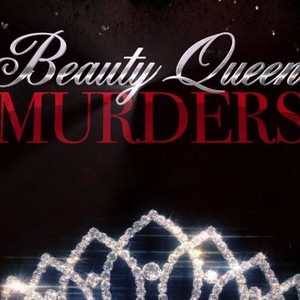 Beauty Queen Murders - Rotten Tomatoes