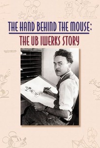 The Hand Behind Mickey Mouse: The Ub Iwerks Story