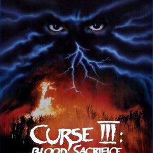 Curse III: Blood Sacrifice (1990) - Rotten Tomatoes