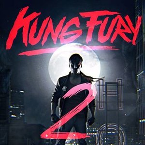 Kung Fury 2 - Rotten Tomatoes