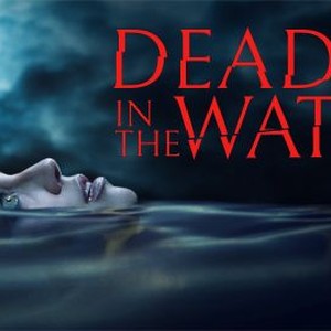 Dead in the Water - Rotten Tomatoes