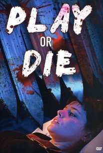 Watch trailer for Play or Die