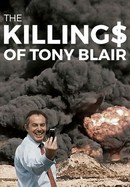 The Killing$ of Tony Blair poster image