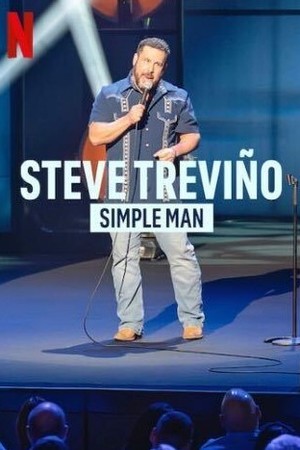 Steve Treviño: Simple Man poster