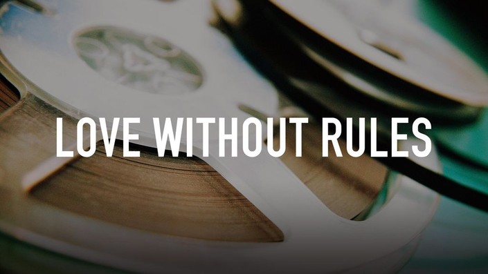 Without Rules Love Without Rules