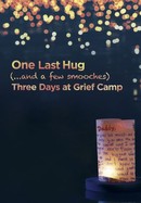 One Last Hug: Three Days at Grief Camp poster image