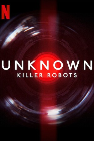 Unknown: Killer Robots poster