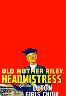 Old Mother Riley, Headmistress poster image