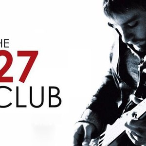 The 27 Club - Rotten Tomatoes