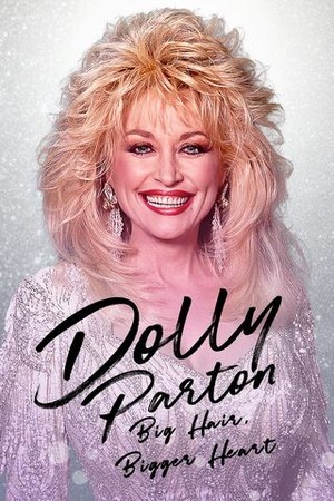 Dolly Parton: Big Hair, Bigger Heart poster