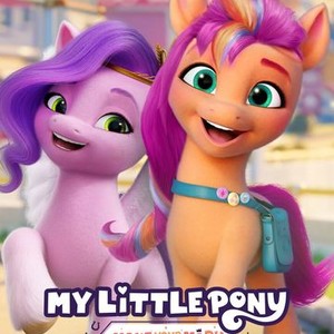 My Little Pony: Make Your Mark - Rotten Tomatoes