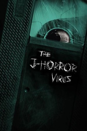 The J-Horror Virus poster