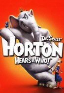 Dr. Seuss' Horton Hears a Who! poster image
