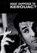 What Happened to Kerouac? poster image