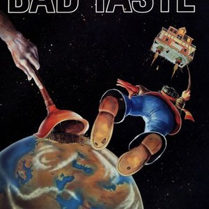 Bad Taste - Rotten Tomatoes