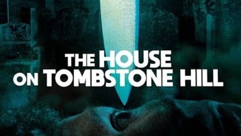 The House on Tombstone Hill | Rotten Tomatoes