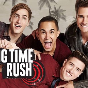 Big Time Rush - Rotten Tomatoes