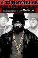 2 Turntables and a Microphone: The Life and Death of Jam Master Jay