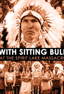 With Sitting Bull at the Spirit Lake Massacre
