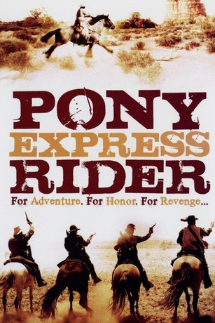 Pony Express Rider | Rotten Tomatoes