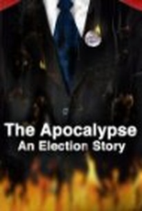 The Apocalypse: An Election Story