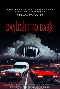 Daylight to Dark | Rotten Tomatoes