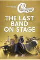 Chicago: The Last Band on Stage