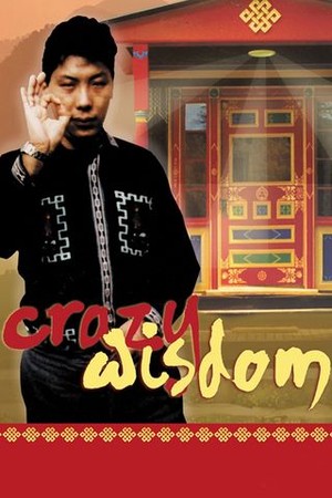 Crazy Wisdom: The Life & Times of Chogyam Trungpa Rinpoche poster