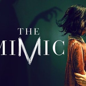 The Mimic (2017) - IMDb