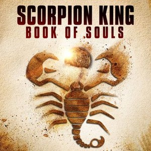 The Scorpion King: Book of Souls - Rotten Tomatoes