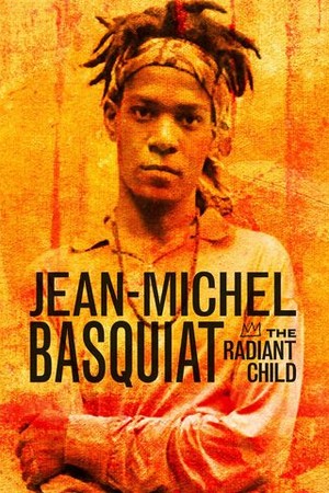 Jean-Michel Basquiat: The Radiant Child poster
