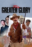 For Greater Glory poster image