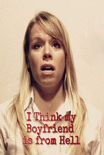 I Think My Boyfriend Is From Hell Rotten Tomatoes