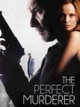 The Perfect Murderer