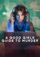 A Good Girl's Guide to Murder