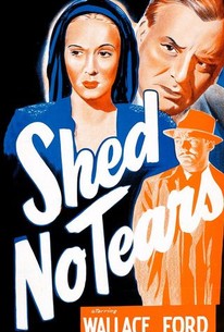 Watch trailer for Shed No Tears
