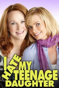 I Hate My Teenage Daughter poster image
