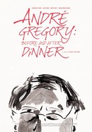 Andre Gregory: Before and After Dinner poster image