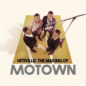 Hitsville: The Making of Motown - Rotten Tomatoes