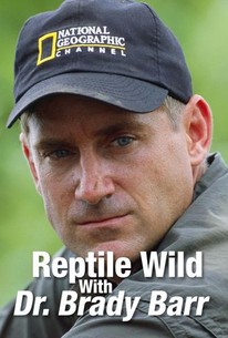 Reptile Wild With Dr. Brady Barr 