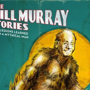 The Bill Murray Stories: Life Lessons Learned From a Mythical Man photo 1