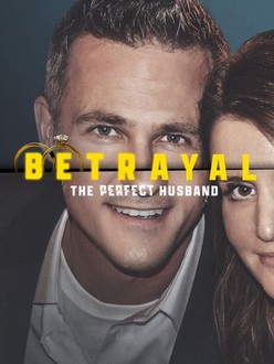 Betrayal: The Perfect Husband: Season 1 | Rotten Tomatoes