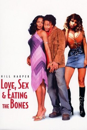 Love, Sex & Eating the Bones poster