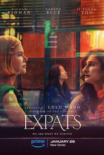 Ready go to ... https://www.rottentomatoes.com/tv/expats/s01?cmp=RTTV_YouTube_Desc%C2%A0 [ Expats: Limited Series | Rotten Tomatoes]