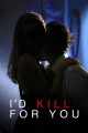 I'd Kill For You