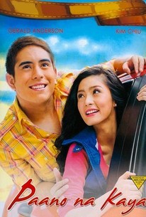 Paano Na Kaya (2010) - Rotten Tomatoes