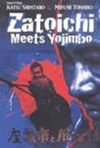 Zatoichi Meets Yojimbo (1970) - Rotten Tomatoes